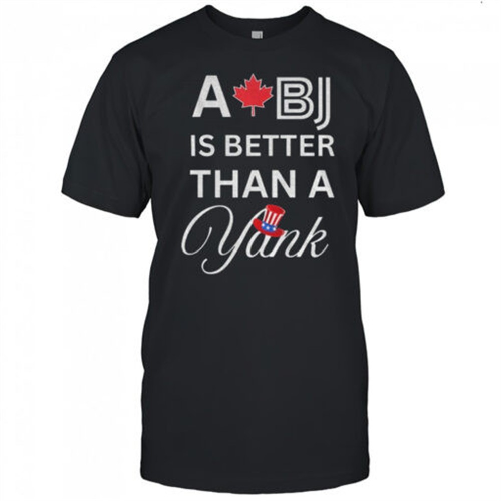 toronto-blue-jays-post-season-a-bj-is-better-than-a-yank-mlb-baseball-game-day-s-azwd6o1p Toronto Blue Jays Post Season A BJ is better than a Yank MLB Baseball Game Day shirt