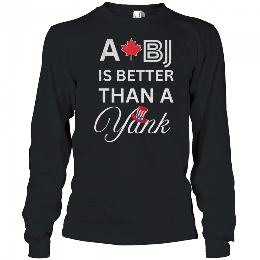 toronto-blue-jays-post-season-a-bj-is-better-than-a-yank-mlb-baseball-game-day-s-azwd6o1p Toronto Blue Jays Post Season A BJ is better than a Yank MLB Baseball Game Day shirt