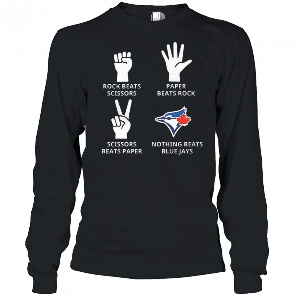 toronto-blue-jays-rock-beats-scissors-paper-beats-rock-scissors-beats-paper-noth-y5l47qni Toronto Blue Jays rock beats scissors paper beats rock scissors beats paper nothing beats Jays shirt