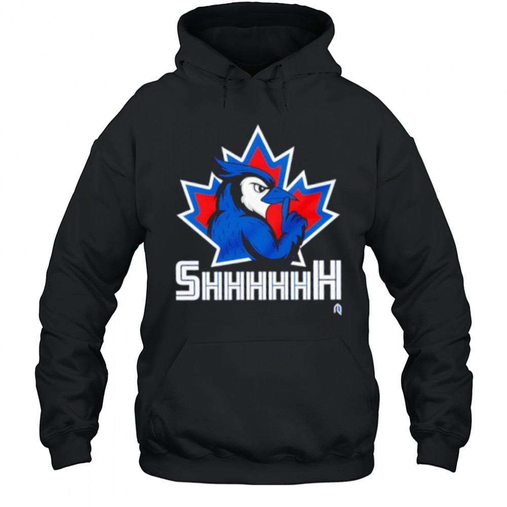 Toronto Blue Jays Toronto Shhhhh shirt