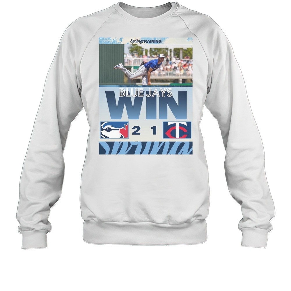 Toronto Blue Jays Win Minnesota Twins Final Score 2 1 MLB Spring Training Poster T-shirt