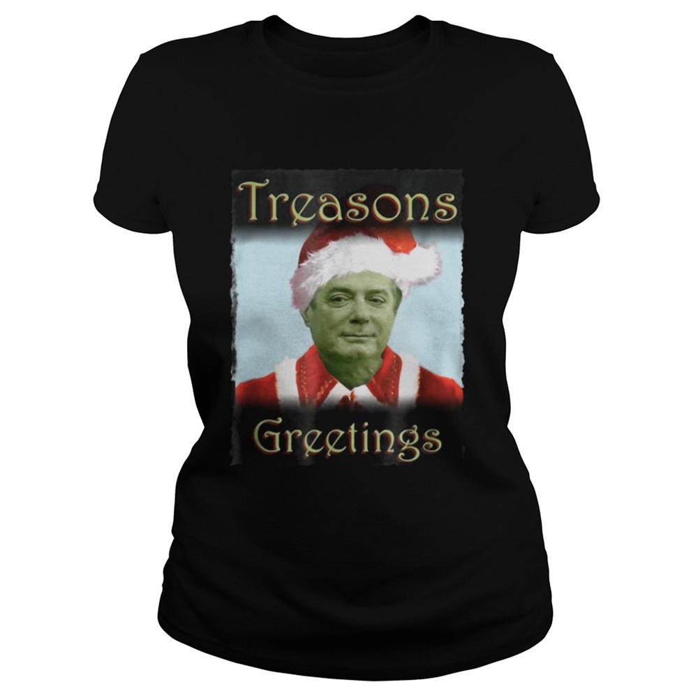 Treason Greeting Funny Santa Claus Christmas shirt