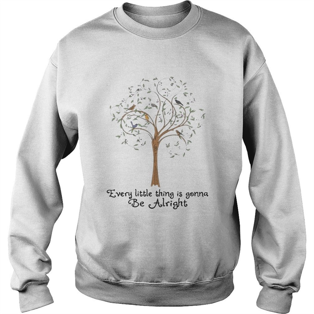 Tree every little thing gonna be alright shirt