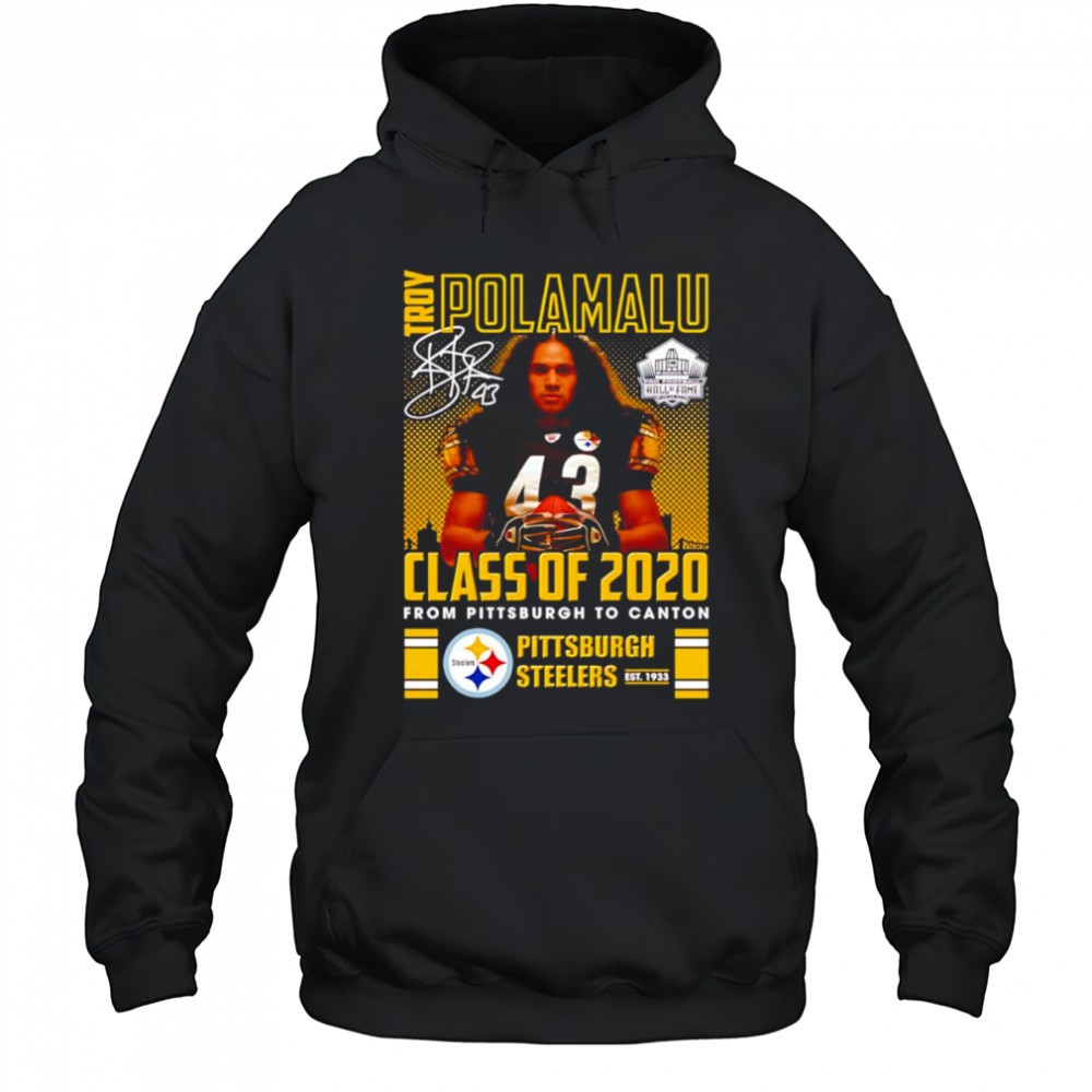 Troy Polamalu Class of 2020 from Pittsburgh to Canton Pittsburgh Steelers shirt