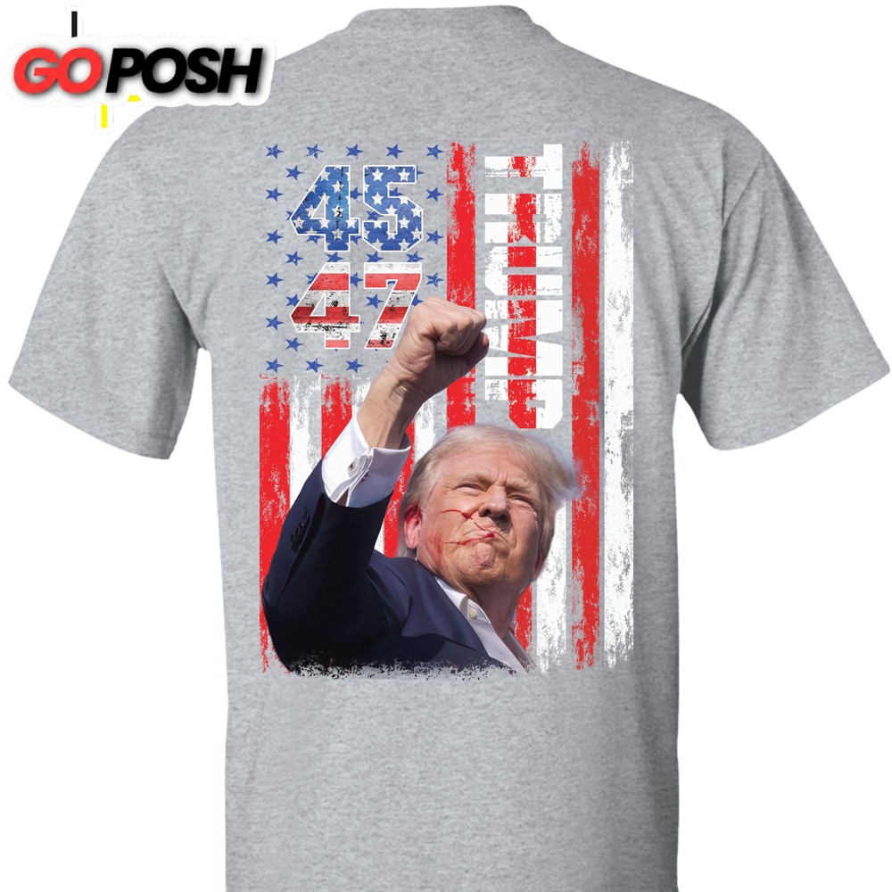 Trump Fight 45 47 Shirt Political 2024 Shirt Trump Supporters Backside Shirt Dark