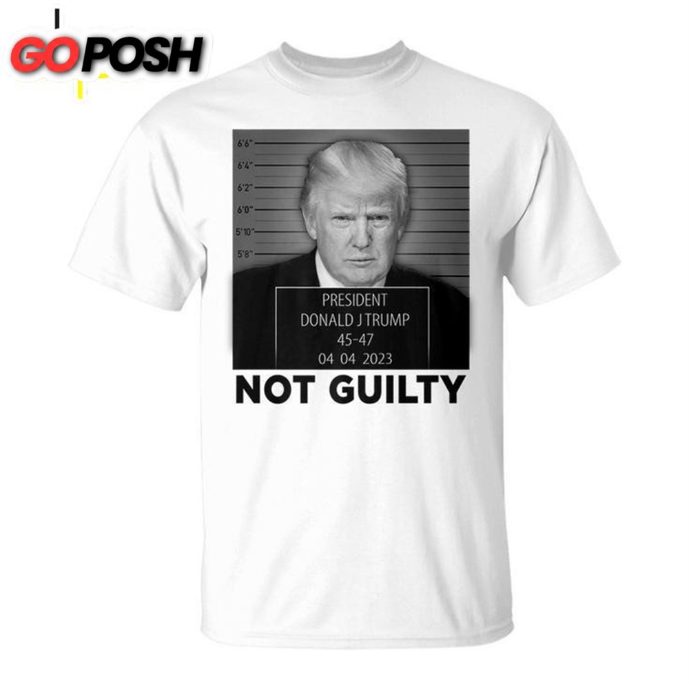 Trump Hot Not Guilty 45-47 President Trump Arrest Unisex T-shirt