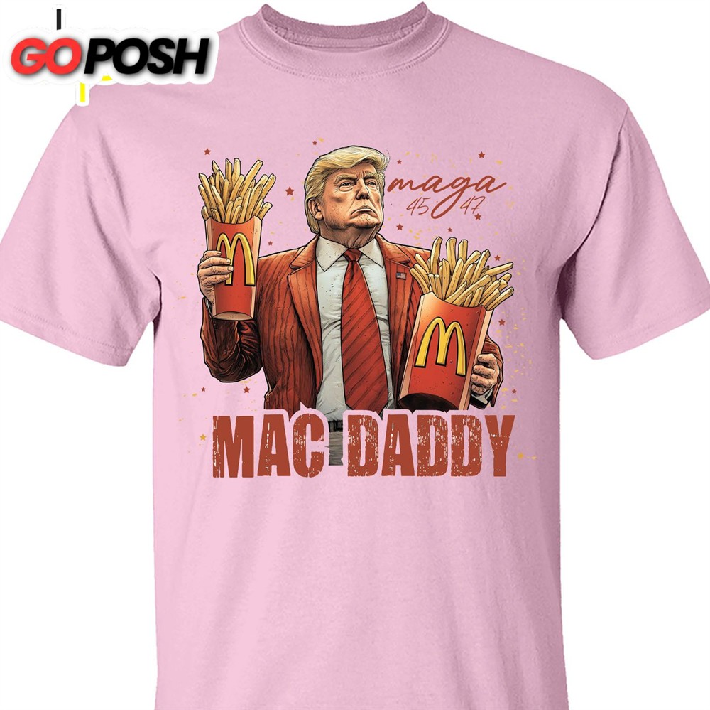 trump-mac-daddy-funny-trump-fries-republican-trump-president-maga-shirt-qg8f3qlq Trump Mac Daddy, Funny Trump Fries, Republican Trump President MAGA Shirt