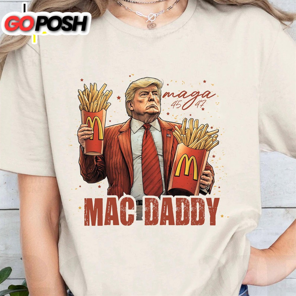 trump-mac-daddy-funny-trump-fries-republican-trump-president-maga-shirt-qg8f3qlq Trump Mac Daddy, Funny Trump Fries, Republican Trump President MAGA Shirt