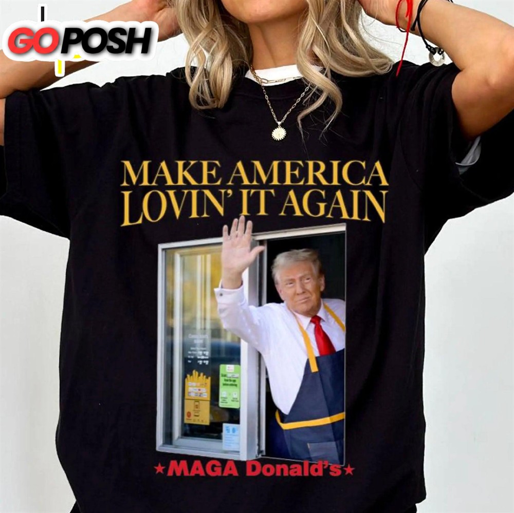 Trump McDonalds Shirt Trendy MAGA Lovin’ It Shirt Republican Shirt Trump Supporter Shirt Dark