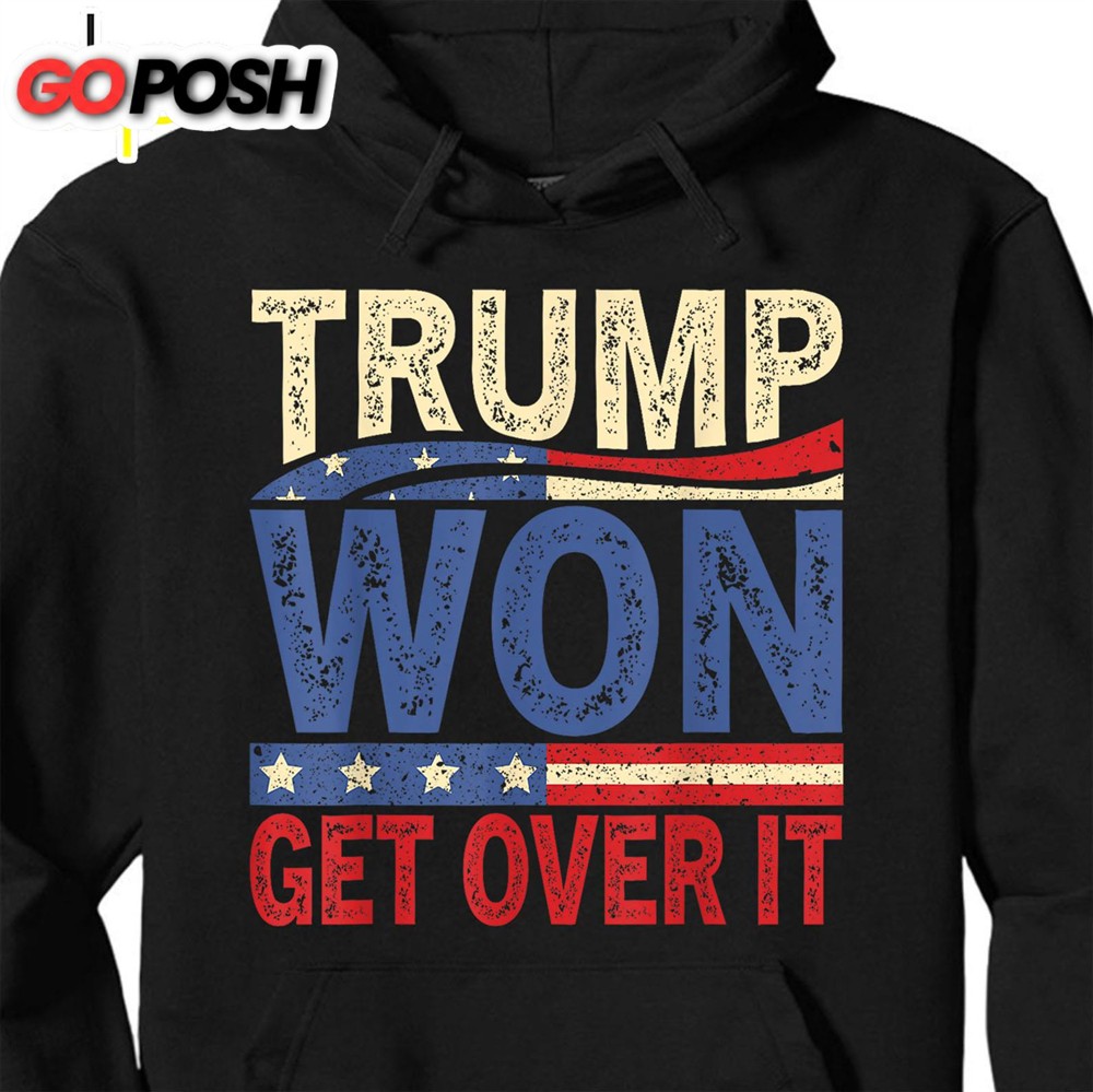 Trump Won Again Get Over It Shirt, Trump 2024 Shirt, Trump 47th President Shirt Dark