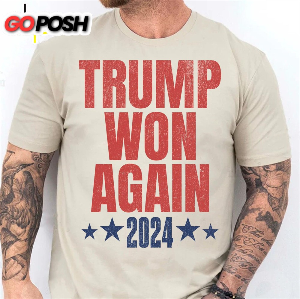 Trump Won Again Shirt, Trump US President 47th, Trump Victory Shirt Bright