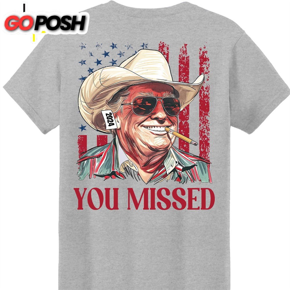 trump-you-missed-shirt-trump-fight-tee-trump-cowboy-you-missed-shirt-trump-suppo-hvjmvy1z Trump You Missed Shirt Trump Fight Tee Trump Cowboy You Missed Shirt Trump Supporters Backside Shirt Bright