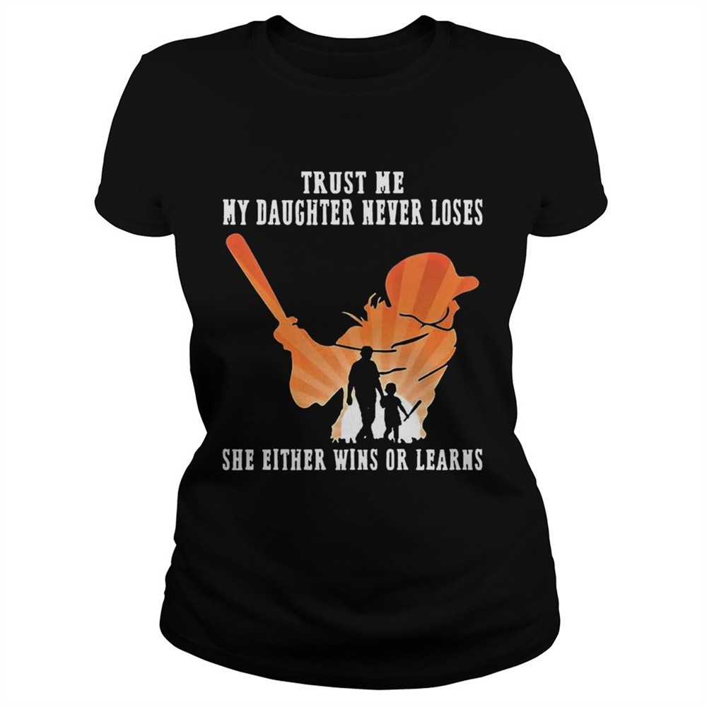 trust-me-my-daughter-never-loses-she-either-wins-or-learns-baseball-shirt-2q7eh3vx Trust Me My Daughter Never Loses She Either Wins Or Learns Baseball shirt
