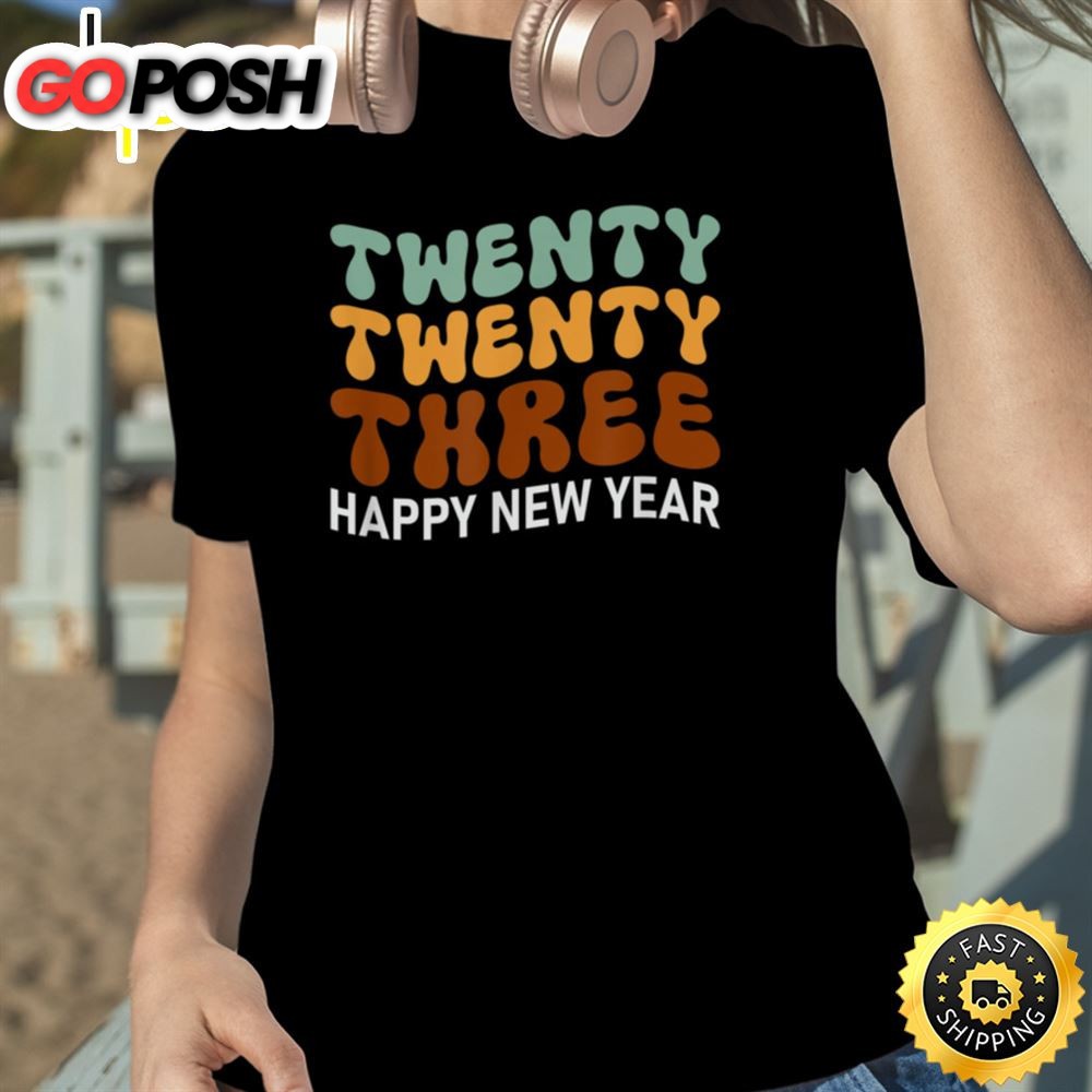 Twenty Twenty Three Happy New Year Retro Style Unisex Basic T-shirt