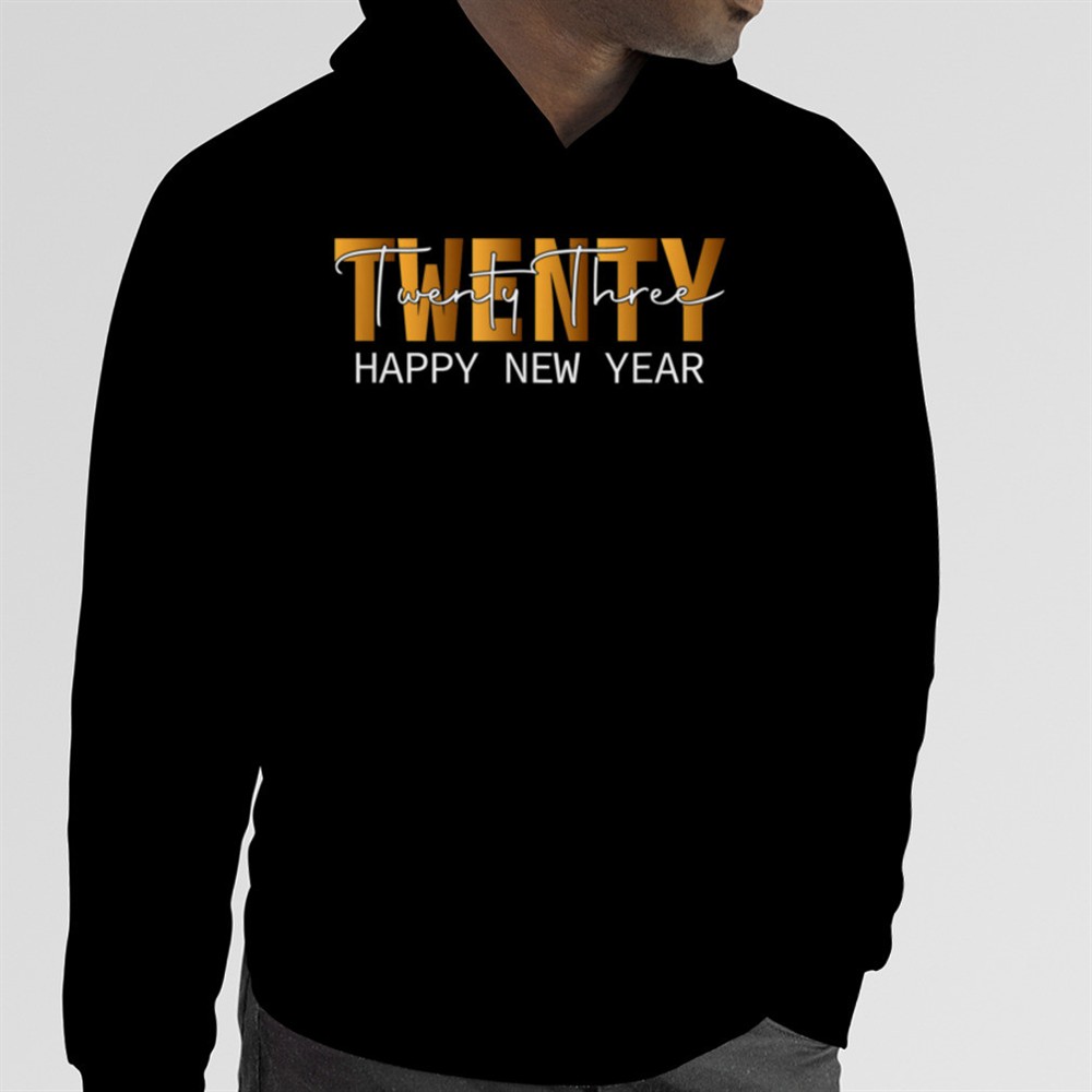 Twenty Twenty Three Happy New Year T-Shirt B0BNP8DN6V