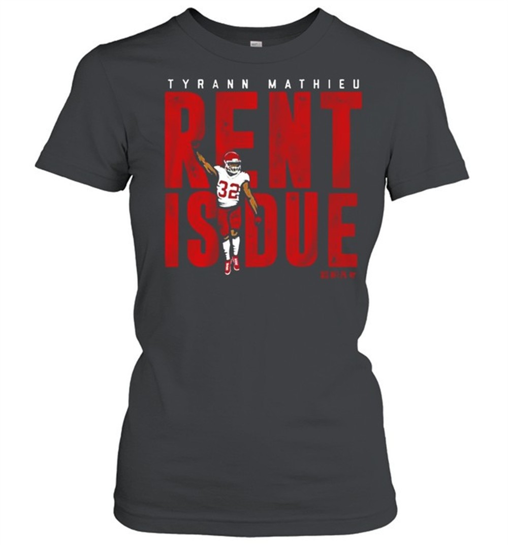 tyrann-mathieu-kansas-city-chiefs-rent-is-due-shirt-ra0ez8gg Tyrann Mathieu Kansas City Chiefs Rent Is Due Shirt