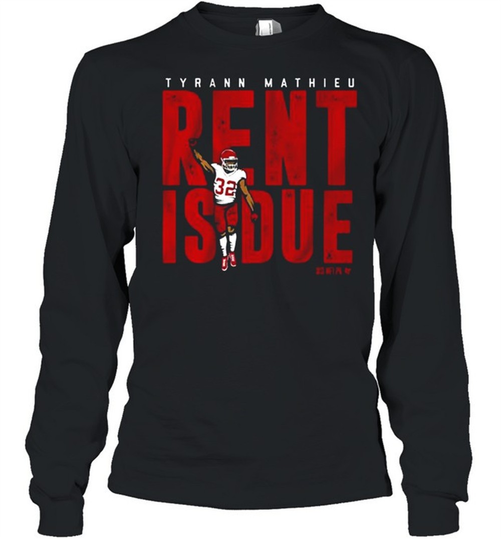 tyrann-mathieu-kansas-city-chiefs-rent-is-due-shirt-ra0ez8gg Tyrann Mathieu Kansas City Chiefs Rent Is Due Shirt