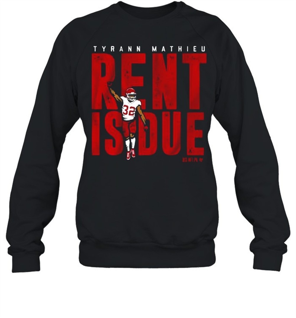 tyrann-mathieu-kansas-city-chiefs-rent-is-due-shirt-ra0ez8gg Tyrann Mathieu Kansas City Chiefs Rent Is Due Shirt