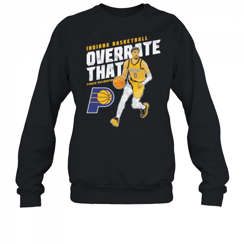 tyrese-haliburton-indiana-pacers-overrate-that-shirt-qqjstkkp Tyrese Haliburton Indiana Pacers Overrate That shirt