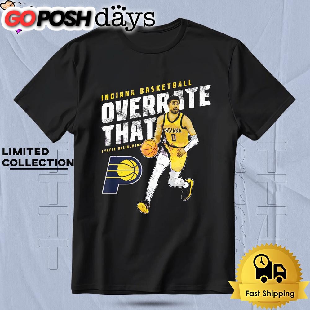 Tyrese Haliburton Indiana Pacers Overrate That T Shirt