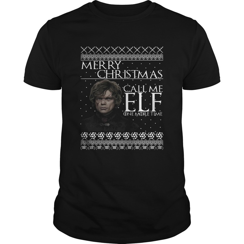 tyrion-lannister-merry-christmas-call-me-elf-one-more-time-shirt-aqzg3gqm Tyrion Lannister Merry Christmas Call Me ELF One More Time shirt