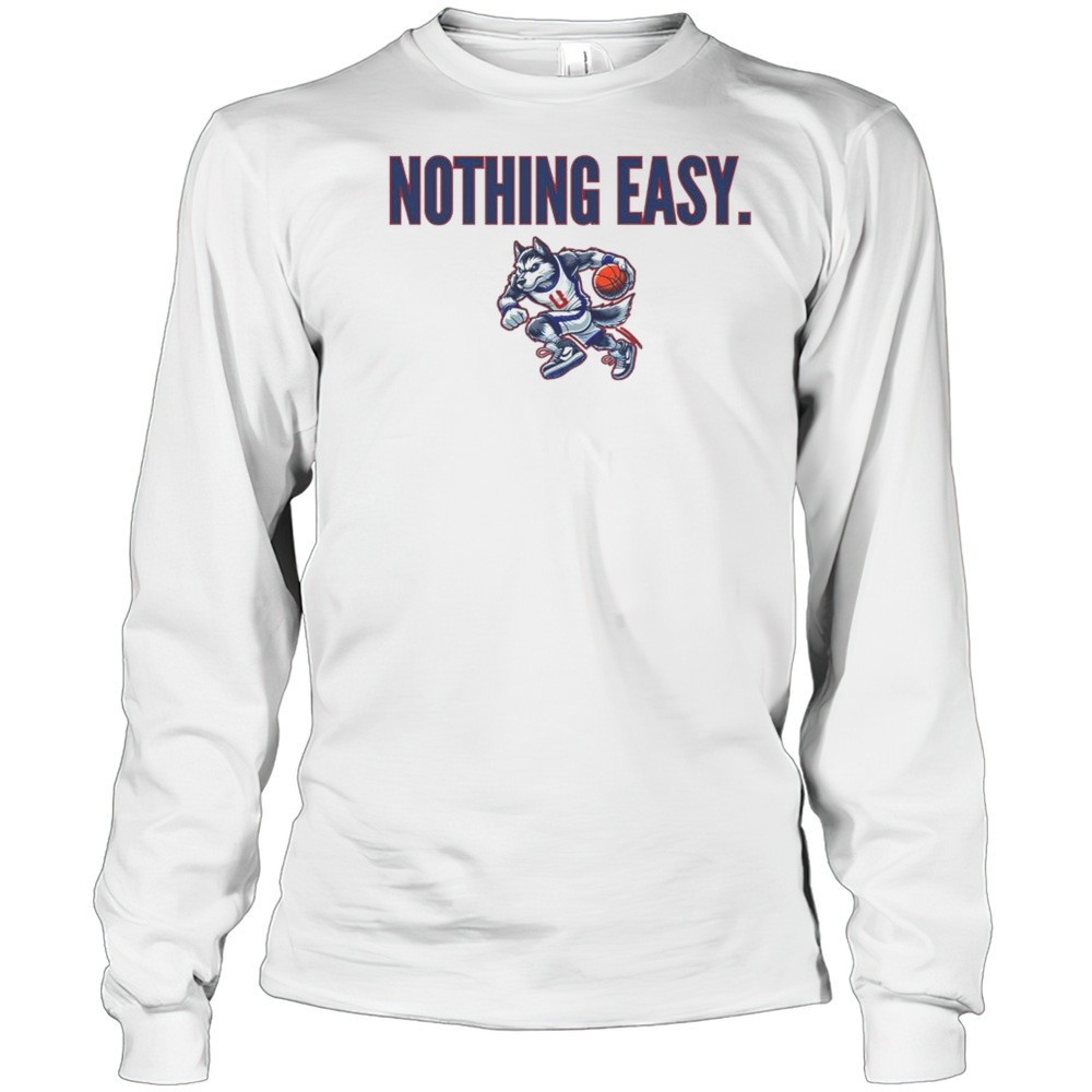 uconn-huskies-2025-march-madness-nothing-easy-mascot-shirt-batk4br8 UConn Huskies 2025 March Madness Nothing Easy Mascot Shirt