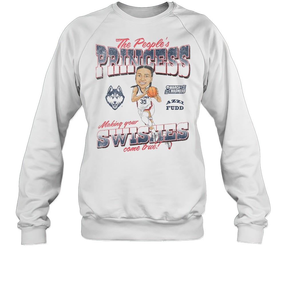 Uconn Huskies Azzi Fudd The Peoples Princess Making Your Swishes Come True March Madness NCAA 2025 T-shirt
