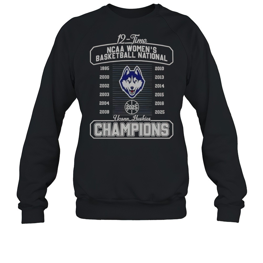UConn Huskies Fanaticity 2025 12 Time NCAA Womens Basketball National Champions T-Shirt