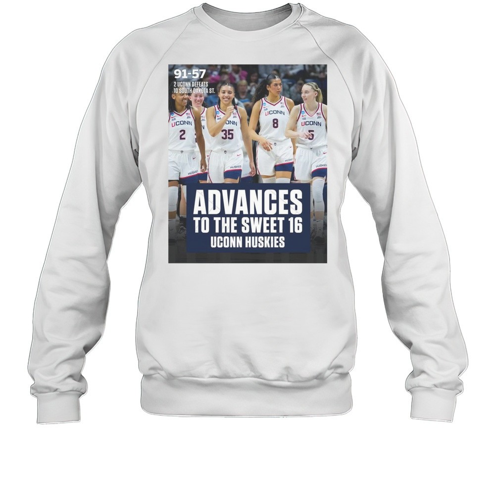 UConn Huskies Snaps South Dakota States 20-game Win Streak To Advance To The Sweet 16 NCAA 2025 T-shirt