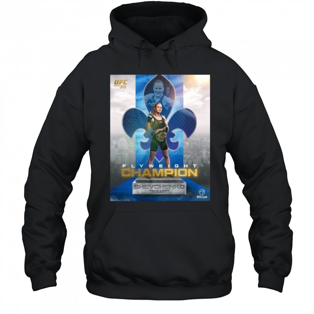 UFC 315 Valentina Shevchenko defeats Manon Fiorot o remain the flyweight champion of the world 2025 t-shirt