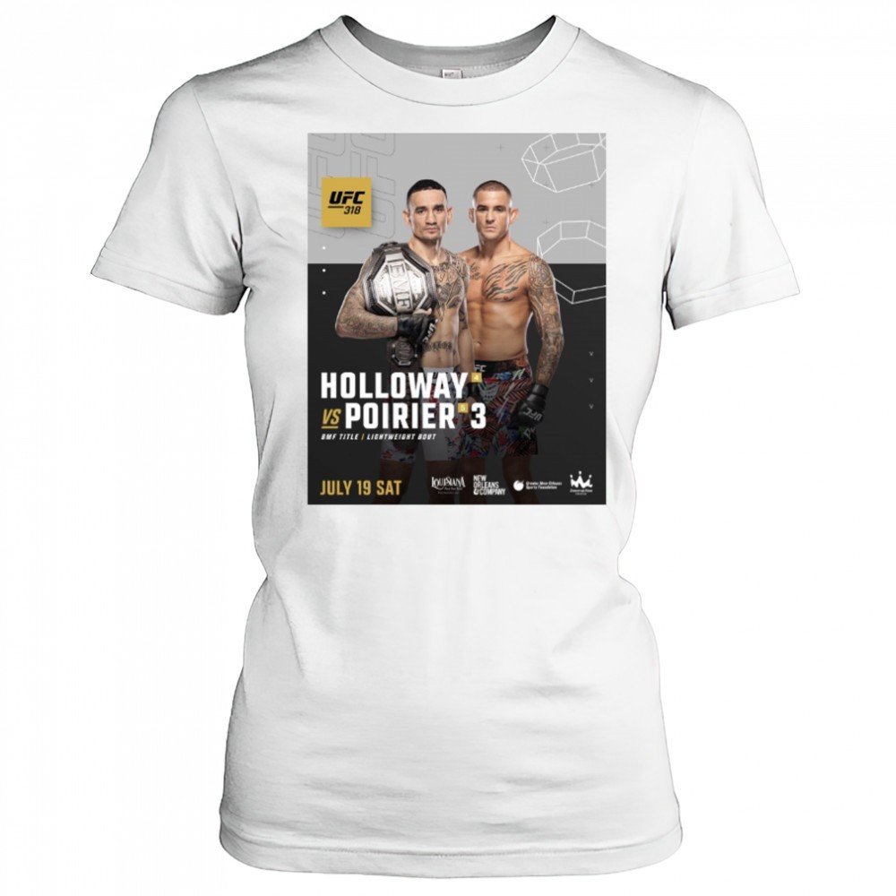 ufc-318-dustin-poirier-vs-max-holloway-bmf-title-lightweight-bout-july-19-2025-s-97o1yihy UFC 318 Dustin Poirier Vs Max Holloway BMF Title Lightweight Bout July 19 2025 Sat Poster t-shirt