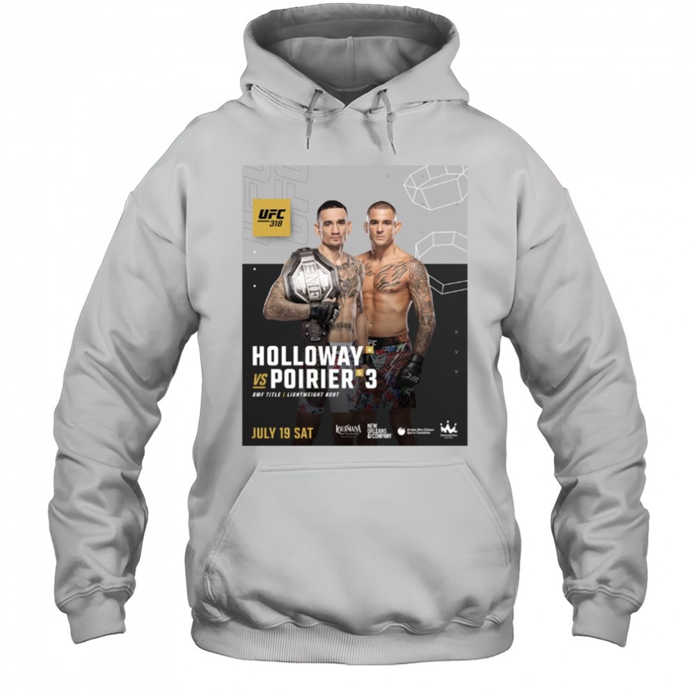 UFC 318 Dustin Poirier Vs Max Holloway BMF Title Lightweight Bout July 19 2025 Sat Poster t-shirt