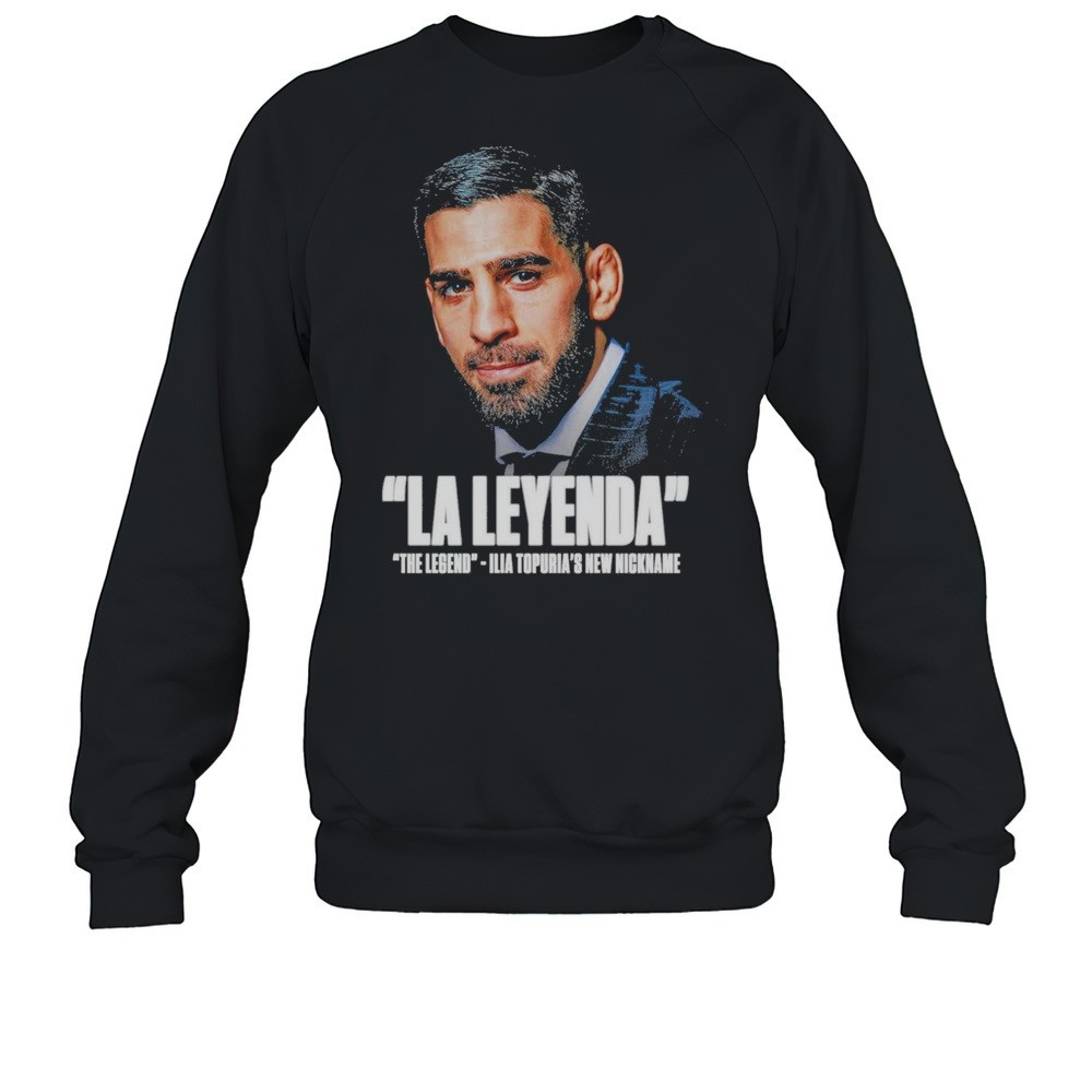 UFC Fight Ilia Topuria Revealed His New Nickname La Leyenda The Legend 2025 T-shirt