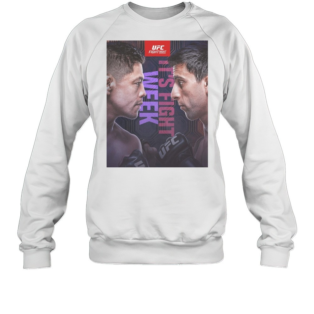 UFC Fight Night Its Fight Week Brandon Moreno Vs Steve Erceg Mexico City We Are Here Poster T-shirt