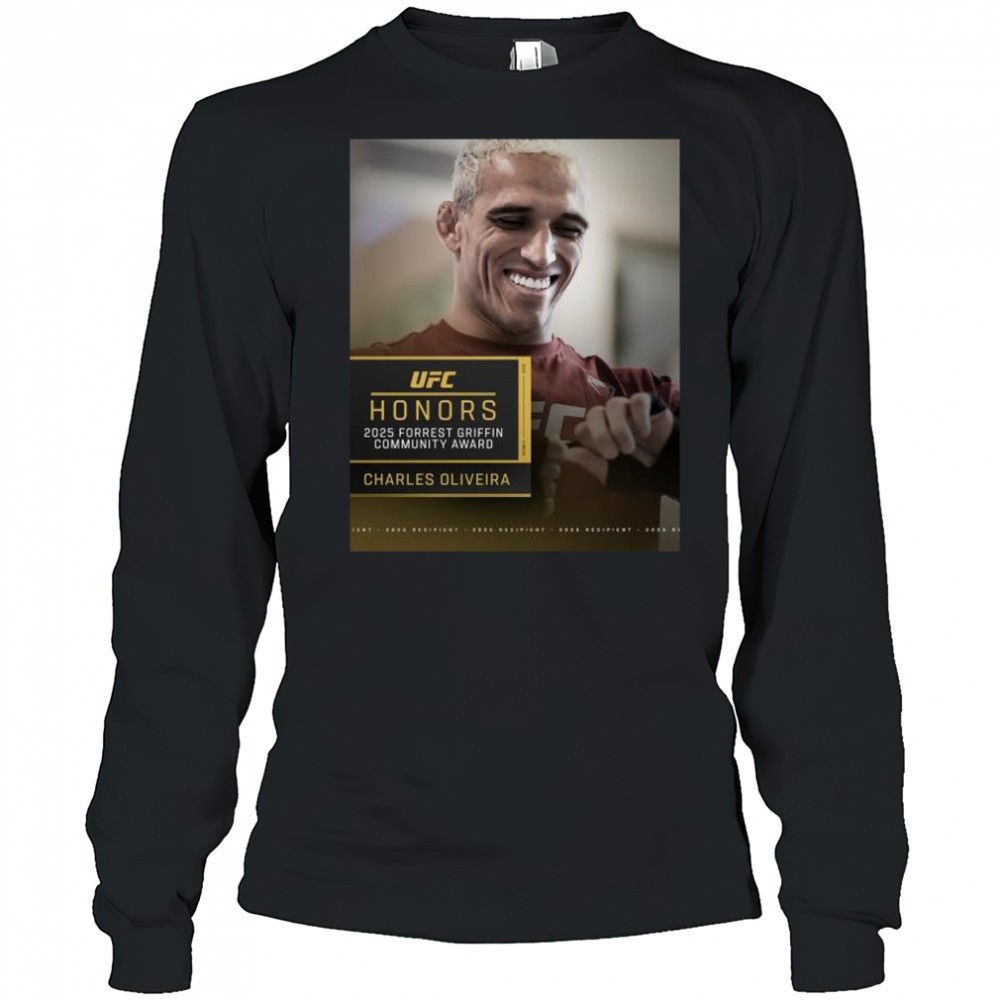 ufc-honors-charles-oliveira-is-the-2025-forrest-griffin-community-award-winner-t-z6brg57s UFC Honors Charles Oliveira is the 2025 Forrest Griffin Community Award winner t-shirt