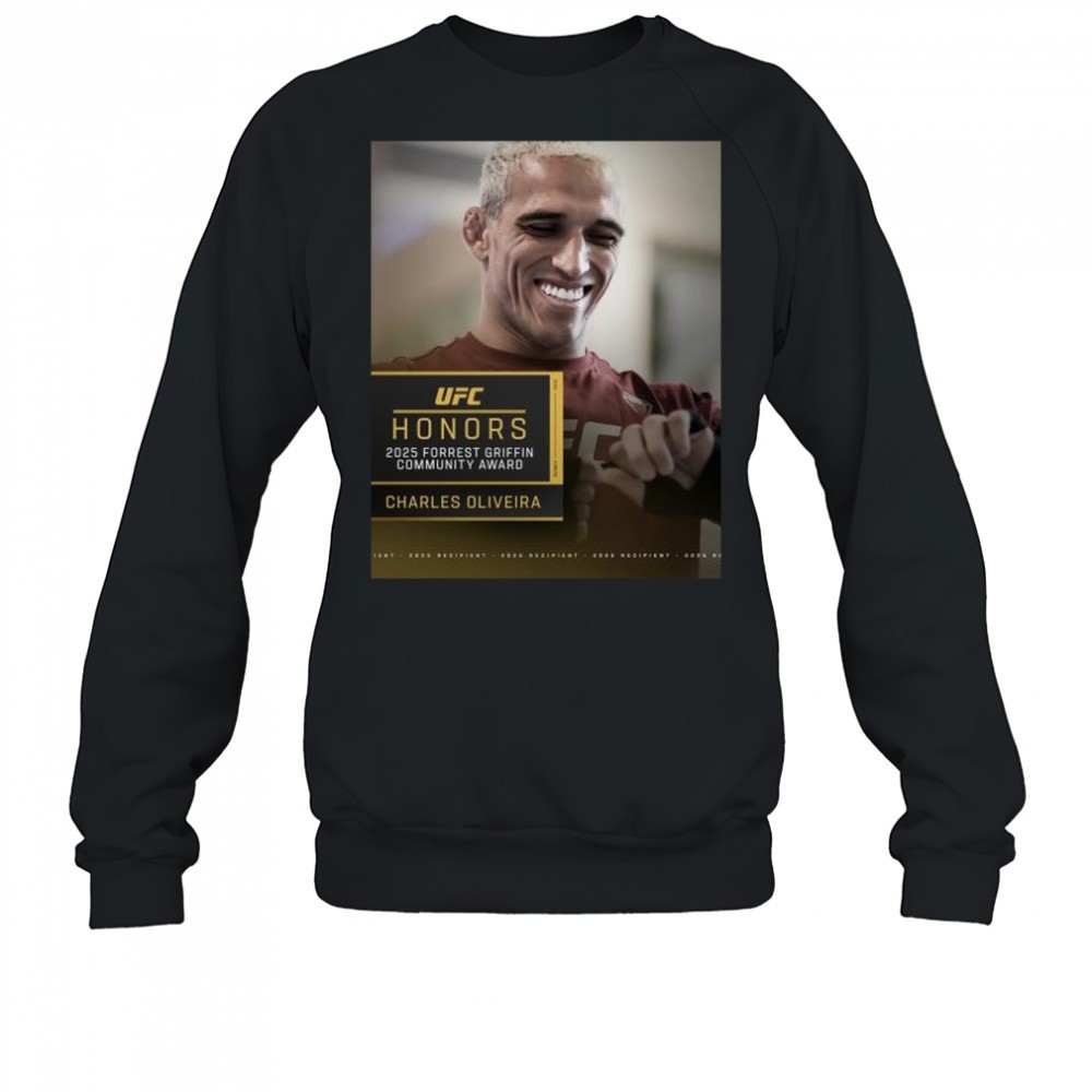 ufc-honors-charles-oliveira-is-the-2025-forrest-griffin-community-award-winner-t-z6brg57s UFC Honors Charles Oliveira is the 2025 Forrest Griffin Community Award winner t-shirt