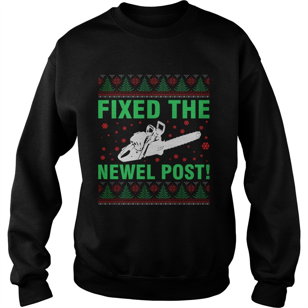 Ugly Christmas sweater tshirt design fixed the newel post TShirt