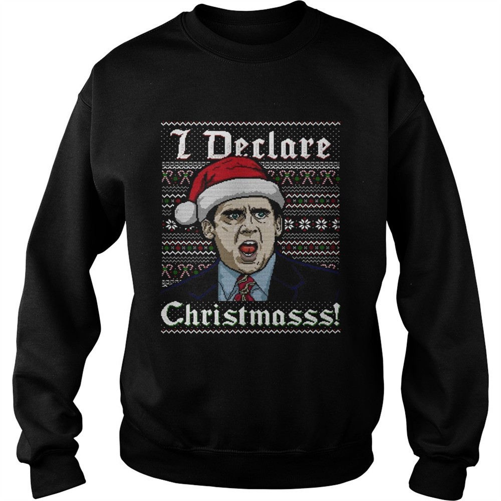 Ugly Michael Scott I Declare Christmas shirt