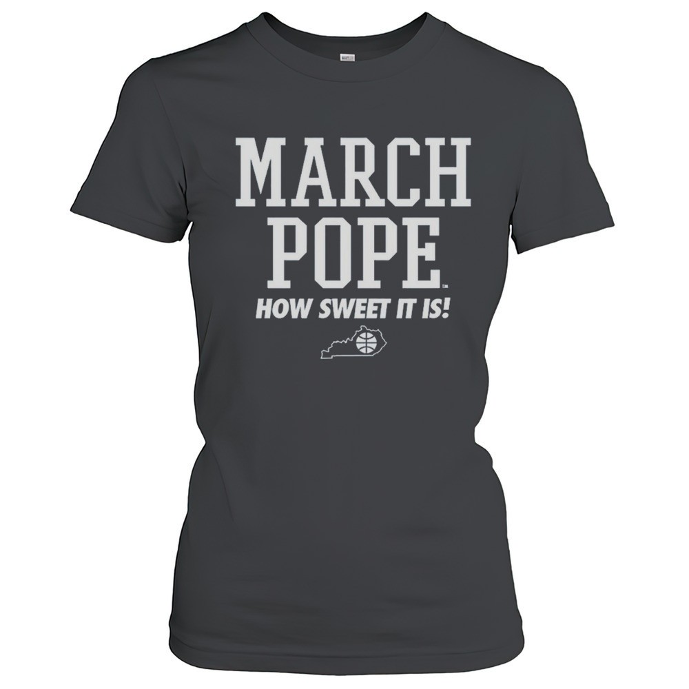 uk-kentucky-wildcats-march-pope-how-sweet-it-is-sweet-16-bound-ncaa-march-madnes-j4frtux4 UK Kentucky Wildcats March Pope How Sweet It Is Sweet 16 Bound NCAA March Madness T-shirt