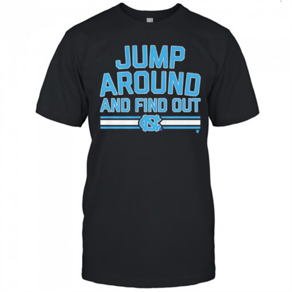 unc-basketball-jump-around-and-find-out-shirt-pdzi70u4 UNC Basketball Jump Around and Find Out shirt