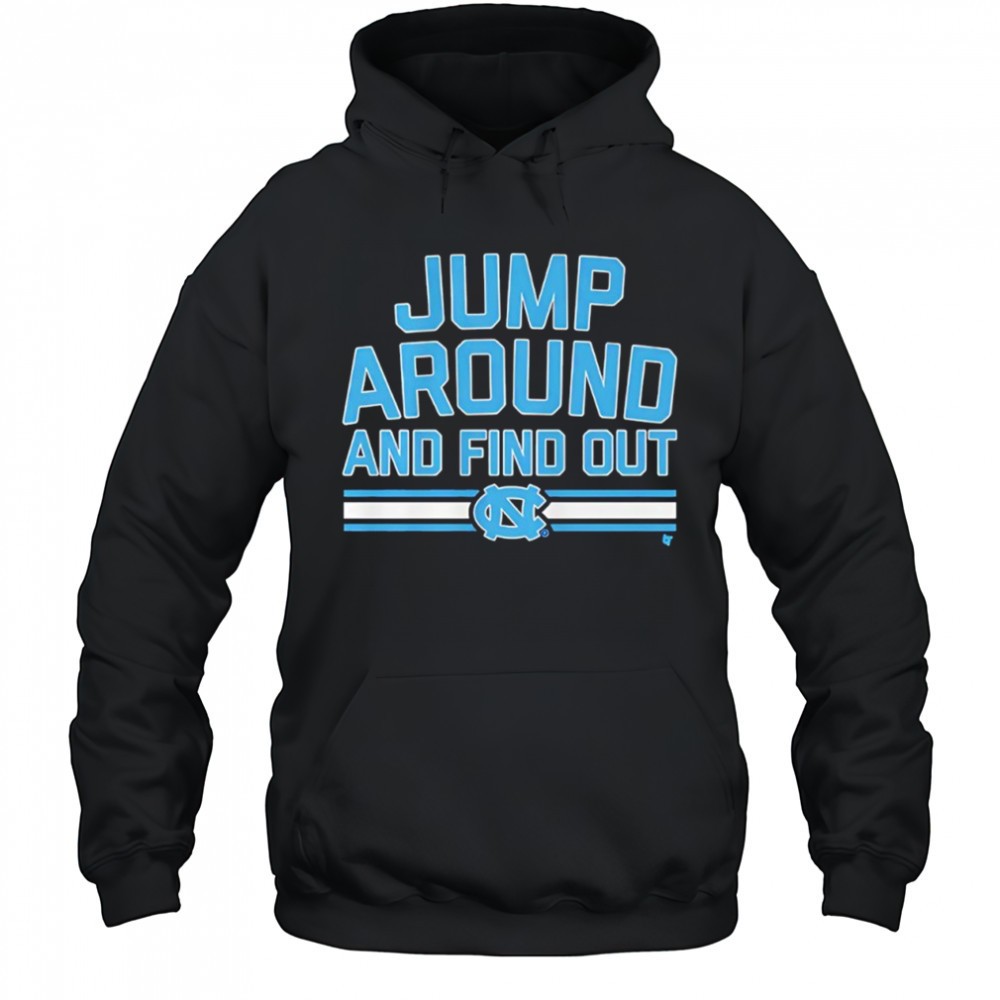 UNC Basketball Jump Around and Find Out shirt