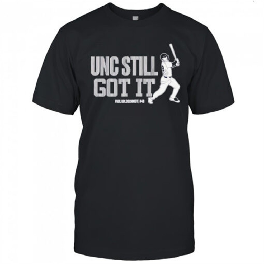 unc-still-got-it-paul-goldschmidt-shirt-wubze88c Unc still got it Paul Goldschmidt shirt