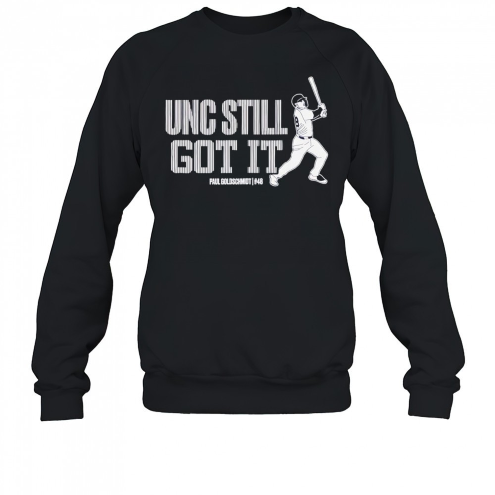 unc-still-got-it-paul-goldschmidt-shirt-wubze88c Unc still got it Paul Goldschmidt shirt