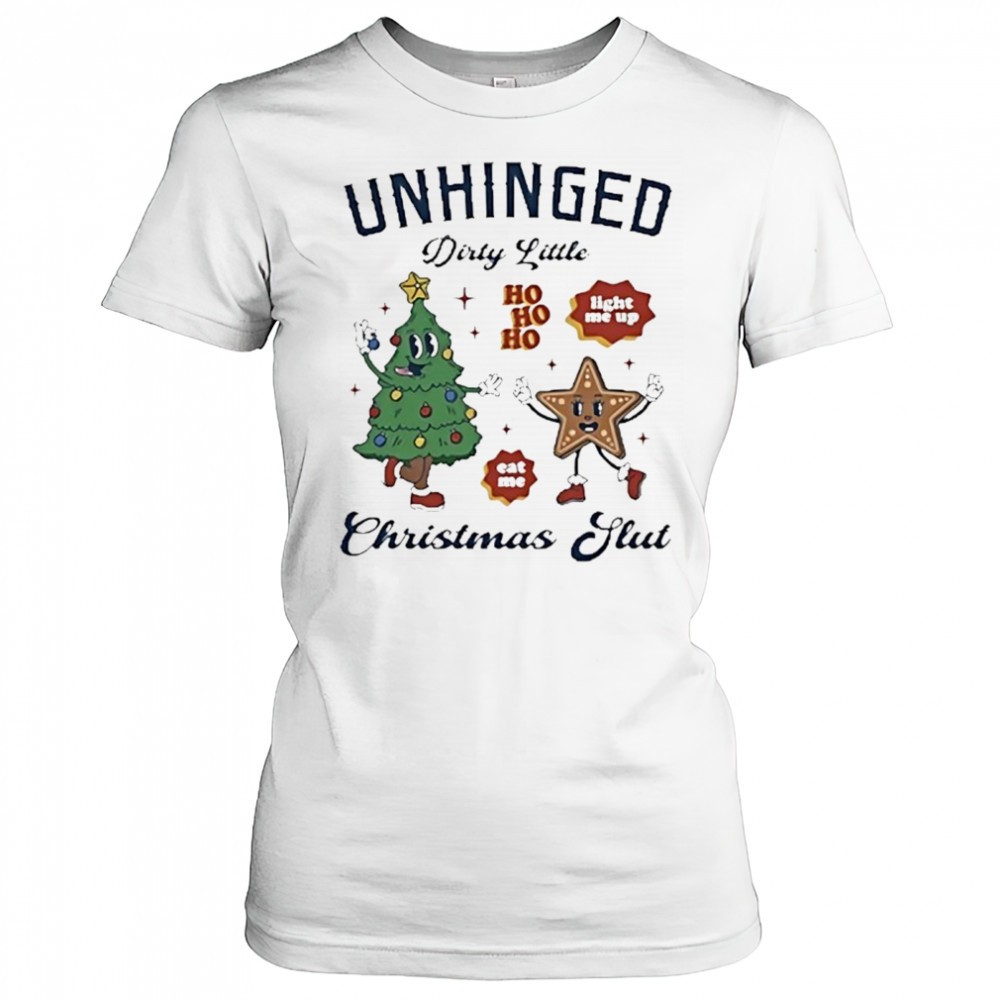 unhinged-dirty-little-christmas-slut-shirt-pozyaje0 Unhinged dirty little Christmas slut shirt