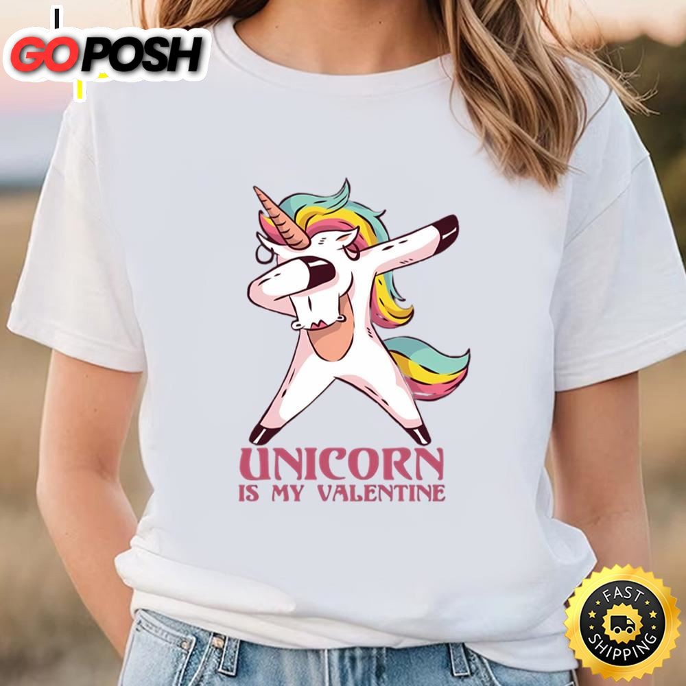 Unicorn Is My Valentine Rainbow Unicorn Valentines Day T-shirt