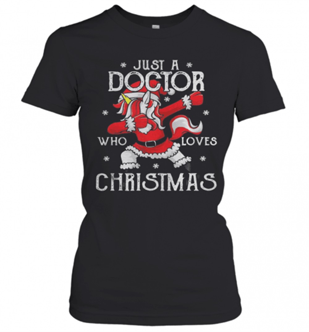 unicorn-santa-just-a-doctor-who-loves-christmas-t-shirt-at0jg7ck Unicorn Santa Just A Doctor Who Loves Christmas T-Shirt