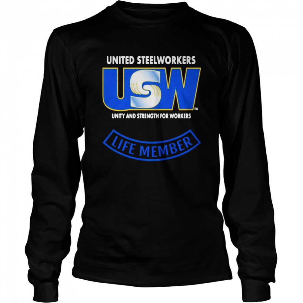 united-steelworkers-unity-and-strength-for-workers-life-member-shirt-v2dvpu5v United Steelworkers Unity And Strength For Workers Life Member shirt