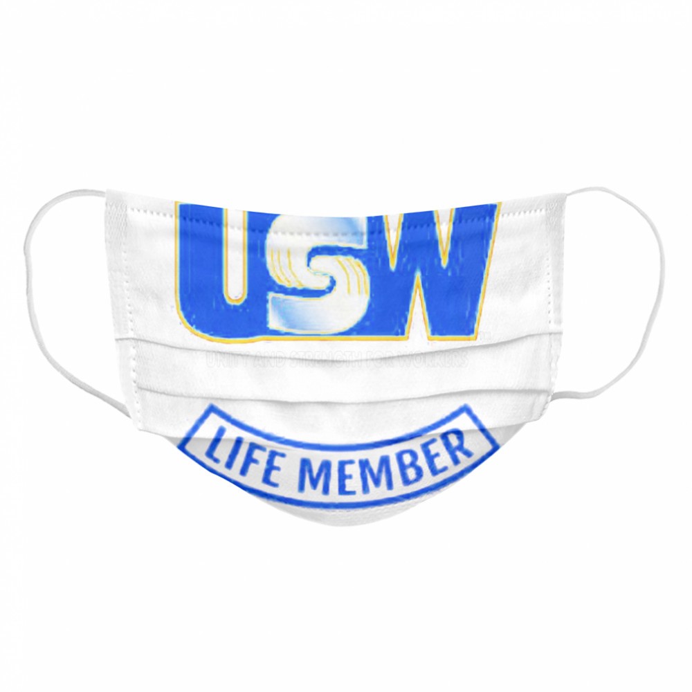 United Steelworkers Unity And Strength For Workers Life Member shirt