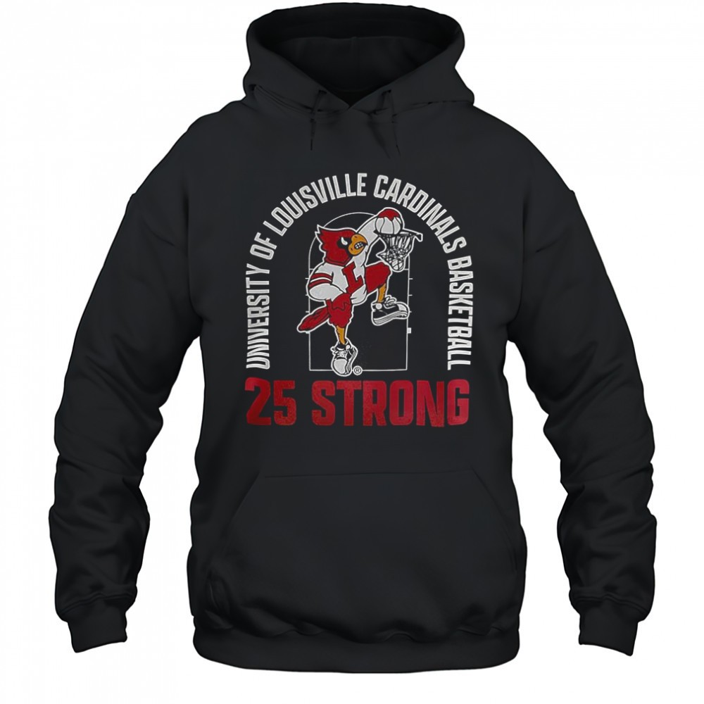 University of Louisville Cardinals Basketball 25 strong shirt