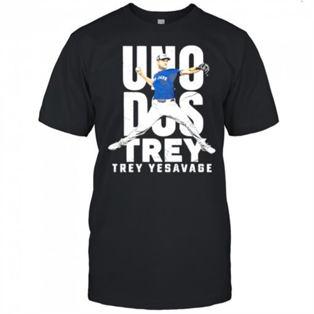 uno-dos-trey-trey-yesavage-shirt-jmhqv37l Uno Dos Trey Trey Yesavage shirt